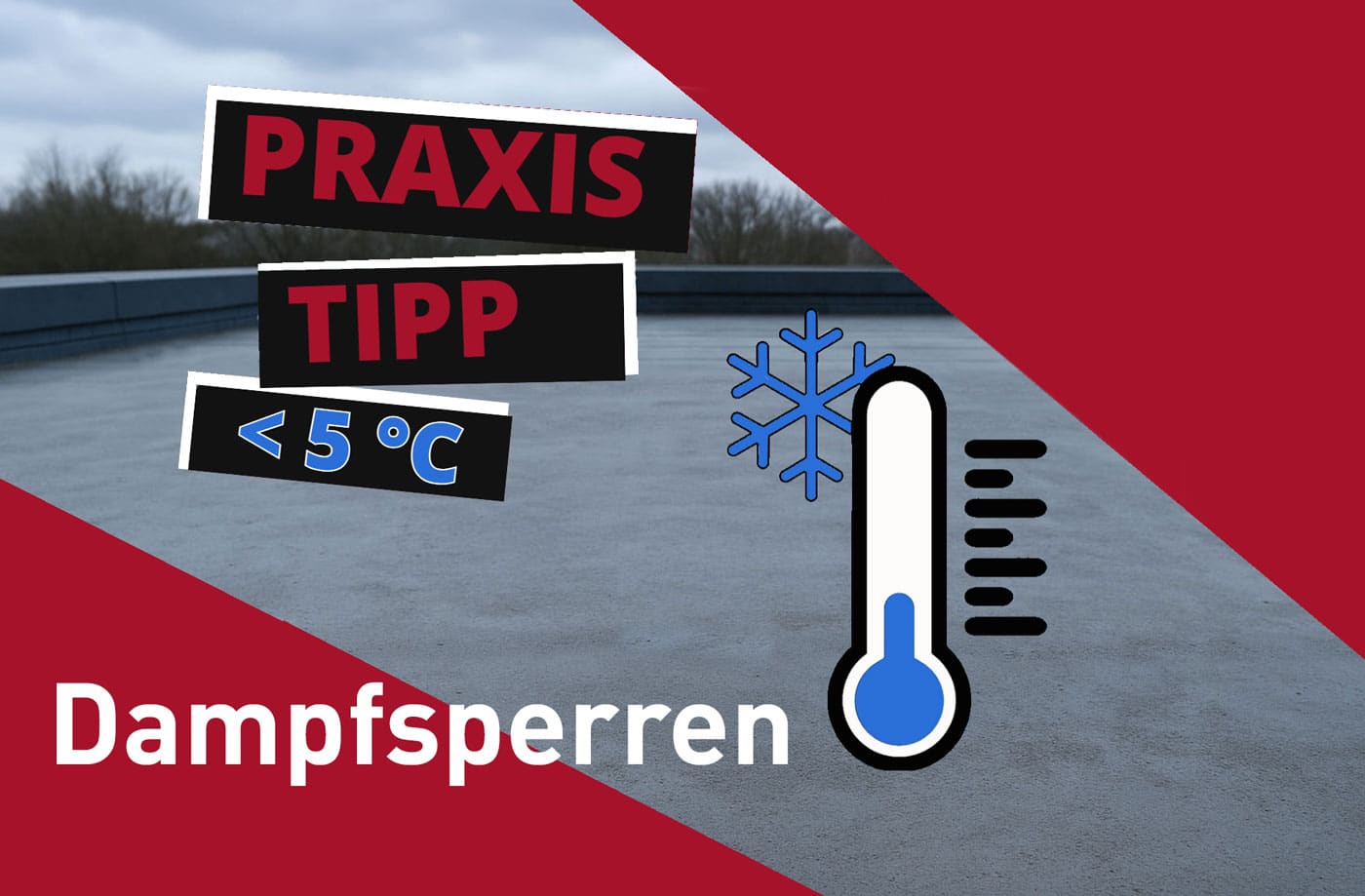 Praxistipp für Dampfsperen unter 5 Grad